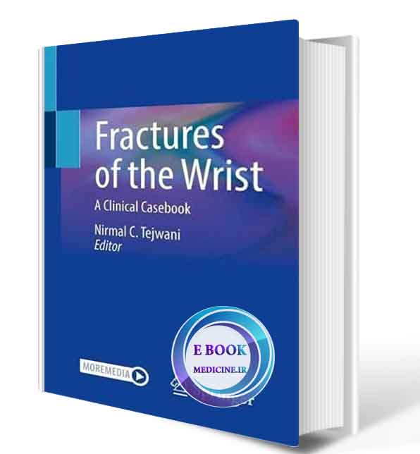 دانلود کتاب Fractures of the Wrist: A Clinical Casebook 1st ed. 2021  (ORIGINAL PDF)